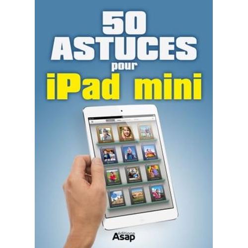 50 Astuces Pour Ipad Mini