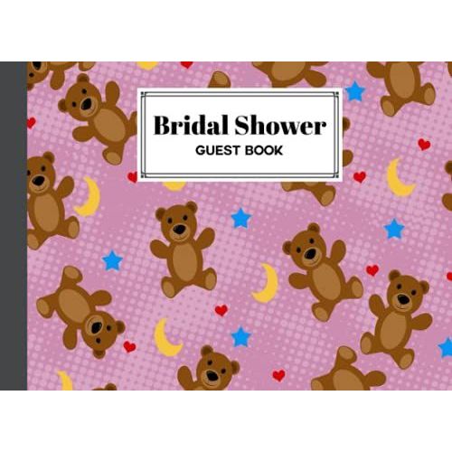 Bridal Shower Guest Book: Bridal Shower Guest Book Teddy Bears Cover, Bridal Shower Guest Book And Gift Recorder | 150 Pages, Size 8.25"X6" By Gilbert Frey