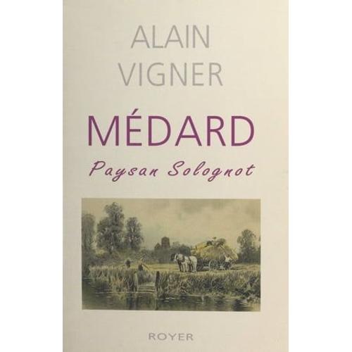 Médard, Paysan Solognot