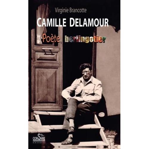 Camille Delamour - Poète, Berlingotier