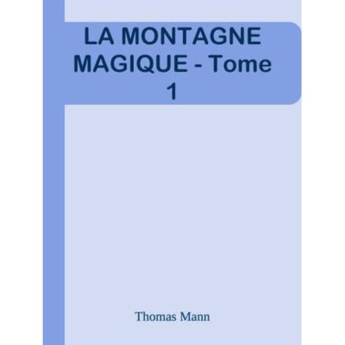 La Montagne Magique - Tome 1