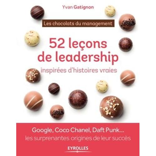 52 Leçons De Leadership Inspirées D'histoires Vraies