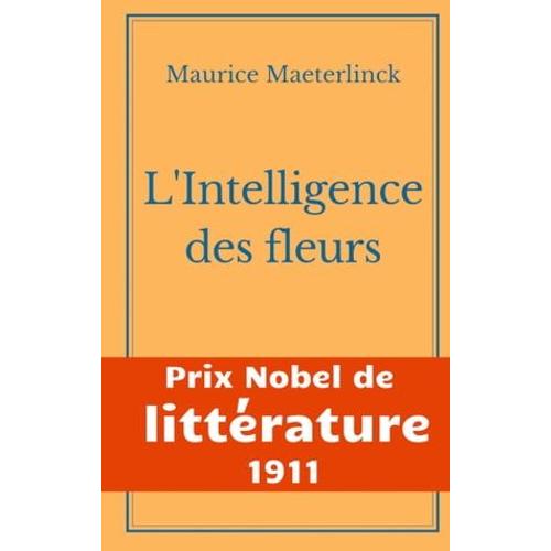 L'intelligence Des Fleurs