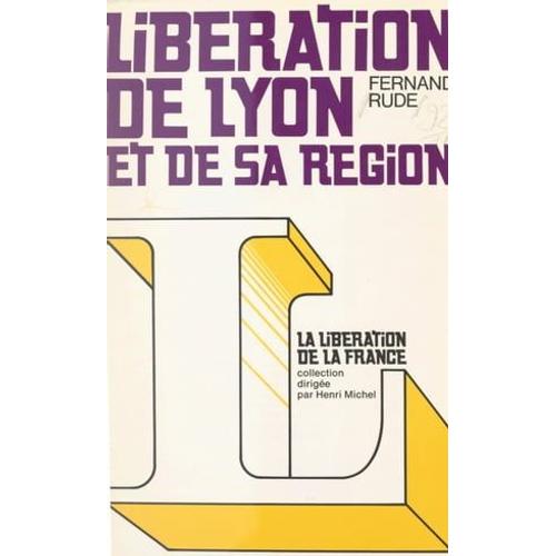 Libération De Lyon Et De Sa Région