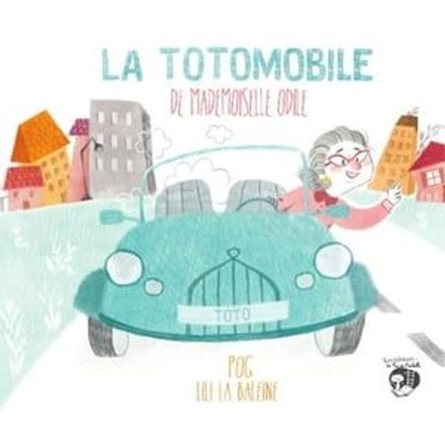 La Totomobile De Mademoiselle Odile