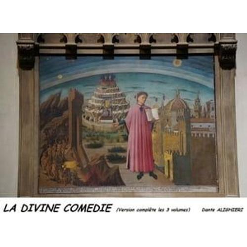 La Divine Comédie (Version Complète Les 3 Volumes)