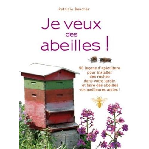 Je Veux Des Abeilles !