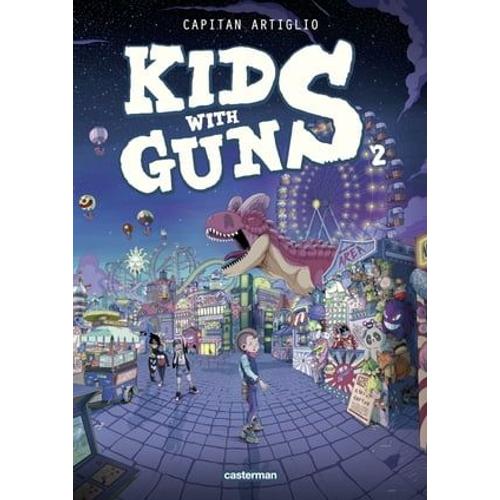 Kids With Guns (Tome 2)