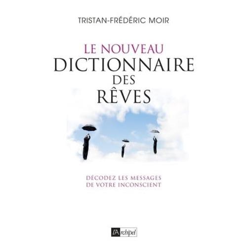 Le Nouveau Dictionnaire Des Rêves