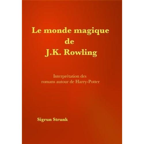 Le Monde Magique De J. K. Rowling