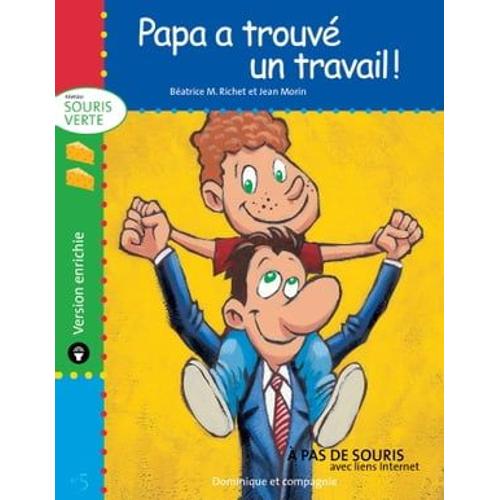 Papa A Trouvé Un Travail ! - Version Enrichie