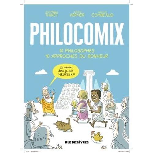 Philomix - 10 Philosophes - 10 Approches Du Bonheur