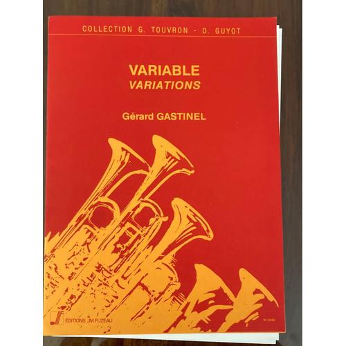 Partition Pour Trompette Et Pianos–Variable Variations De Gerard Gastinel Pour Trompette, En Ut