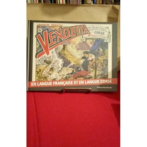 Vendetta, Jeunesse Héroïque, Une Aventure Épique Résistance Et Libération De La Corse Maurice Choury