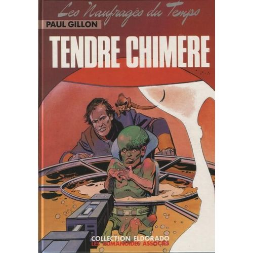 Les Naufrages Du Temps Tome 5 : Tendre Chimere