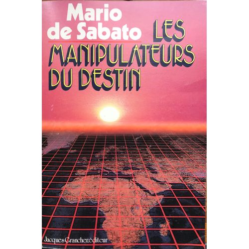 Les Manipulateurs Du Destin