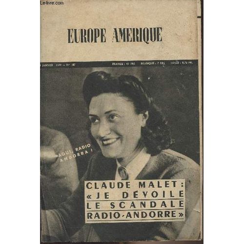 Europe Amérique - N°187, 13 Janvier 1949 - Claude Malet : Je Dévoile Le Scandale Radio-Andorre - Le Dessous Des Cartes : Allemagne : Que Faire De La Ruhr? - La Bataille Silencieuse : Berlin, Paradis(...)