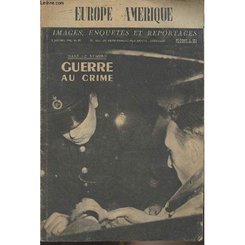Europe Amérique - N°29, 3 Janvier 1946 - Guerre Au Crime - Les Dessous Des Cartes : Etats-Unis : Le Trust De L Atome Aux U.S.A. - La Vérité Sur La Tragédie Hongroise, Une Interview De Madame Majlat -(...)