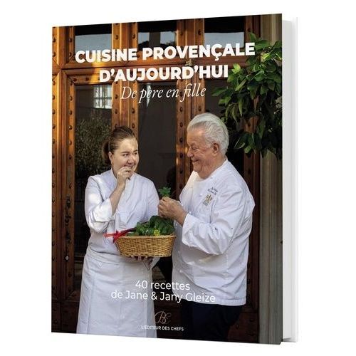 Cuisine Provençale D'aujourd'hui - De Père En Fille
