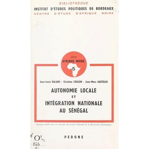 Autonomie Locale Et Intégration Nationale Au Sénégal