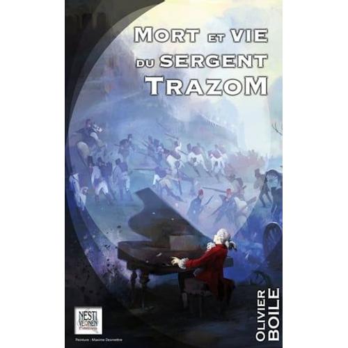 Mort Et Vie Du Sergent Trazom