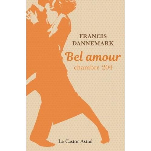 Bel Amour, Chambre 204