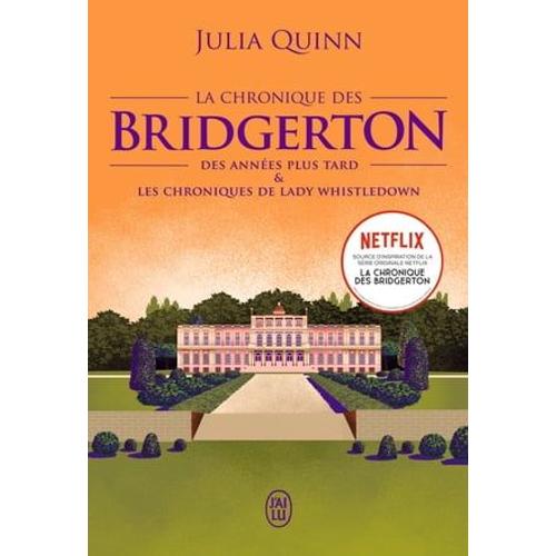 La Chronique Des Bridgerton (Tome 9 - Des Années Plus Tard & Les Chroniques De Lady Whistledown)