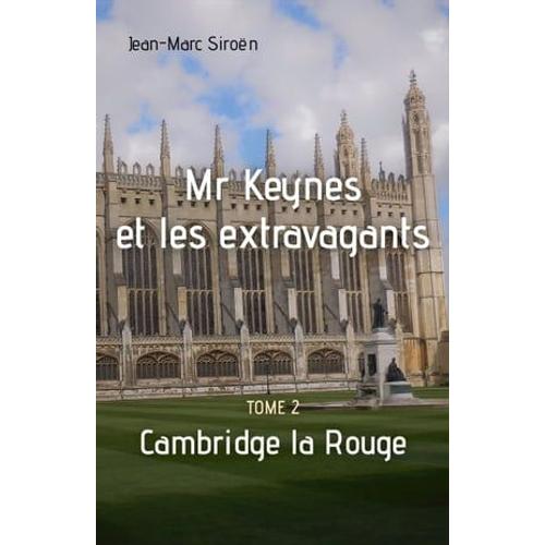 Mr Keynes Et Les Extravagants - Tome 2