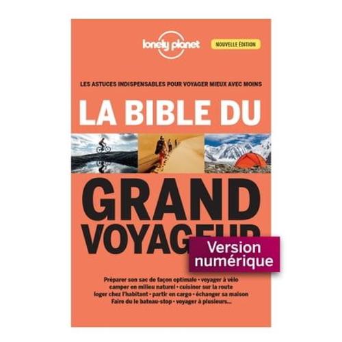 La Bible Du Grand Voyageur 3ed