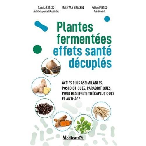 Plantes Fermentées. Effets Santé Décuplés