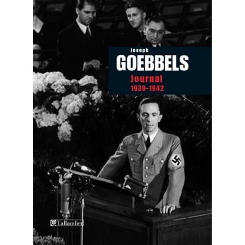 Journal De Joseph Goebbels 1939-1942