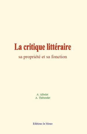 La Critique Littéraire : Sa Propriété Et Sa Fonction