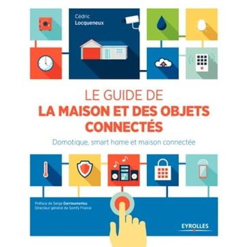 Le Guide De La Maison Et Des Objets Connectés