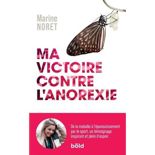 Ma Victoire Contre L'anorexie