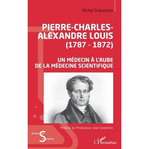 Pierre-Charles-Alexandre Louis (1787-1872)