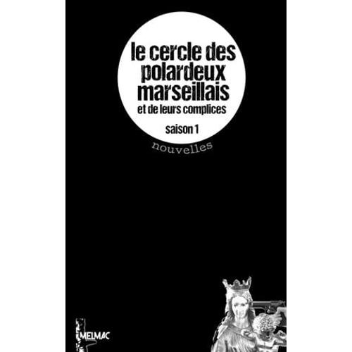 Le Cercle Des Polardeux Marseillais