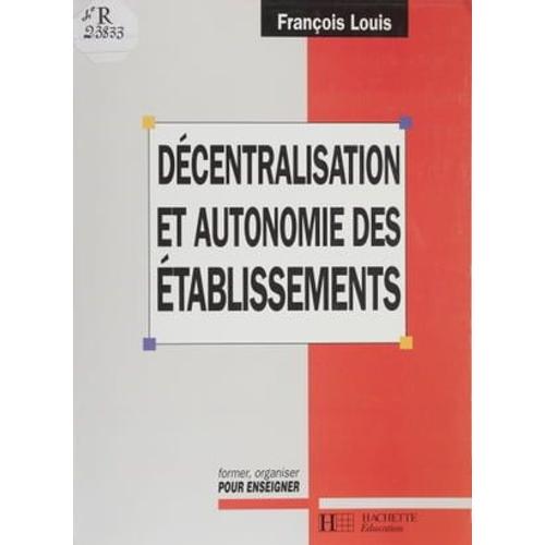 Décentralisation Et Autonomie Des Établissements