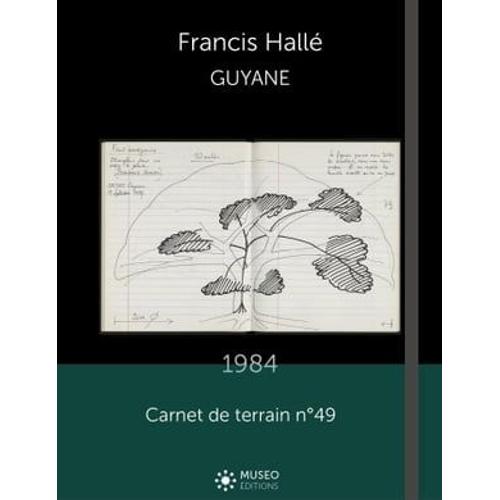Francis Hallé, Guyane, 1984