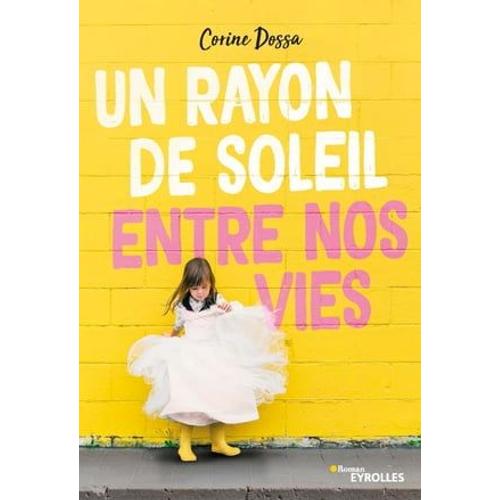 Un Rayon De Soleil Entre Nos Vies