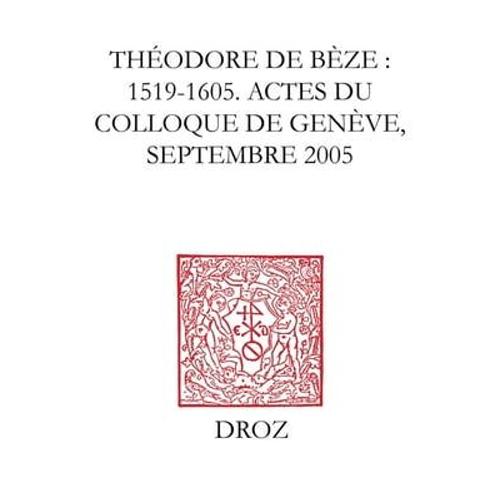 Théodore De Bèze : 1519-1605