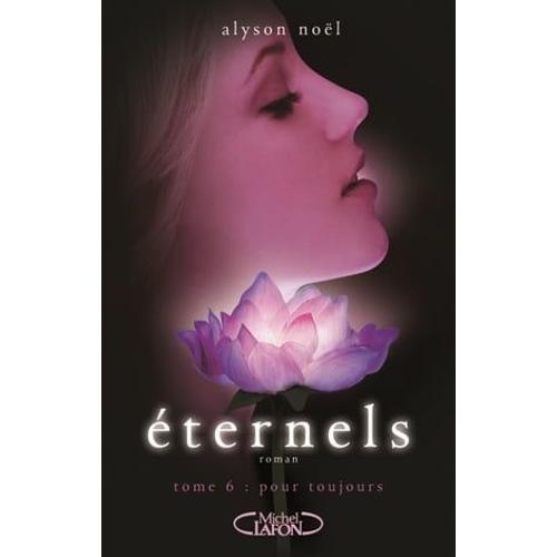 Eternels - Tome 6 Pour Toujours