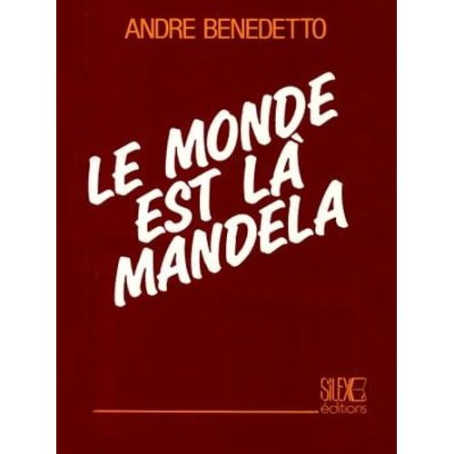 Le Monde Est Là Mandela