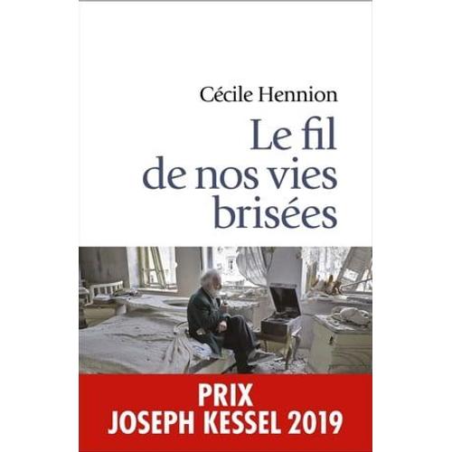 Le Fil De Nos Vies Brisées