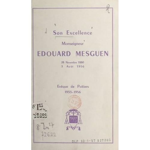 Son Excellence Monseigneur Édouard Mesguen, 28 Novembre 1880-3 Août 1956