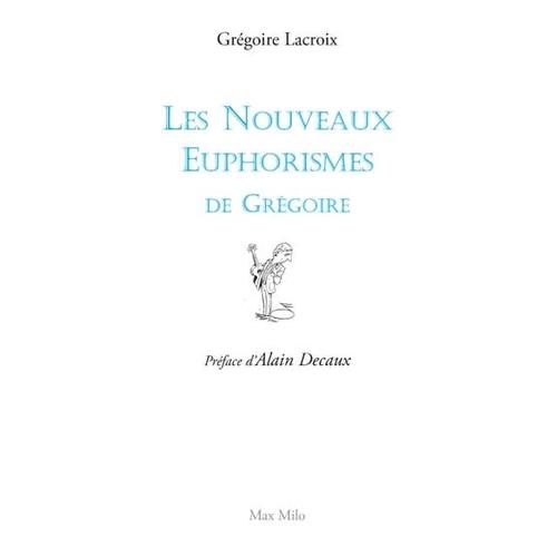 Les Nouveaux Euphorismes De Grégoire