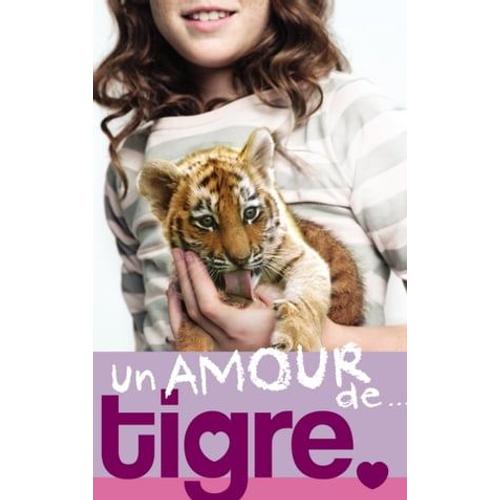 Un Amour De... 1- Un Amour De Tigre