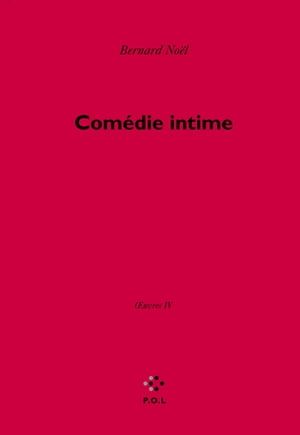 La Comédie Intime. Oeuvres Iv