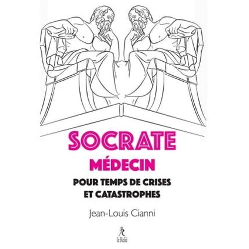 Socrate Médecin Pour Crises Et Catastrophes