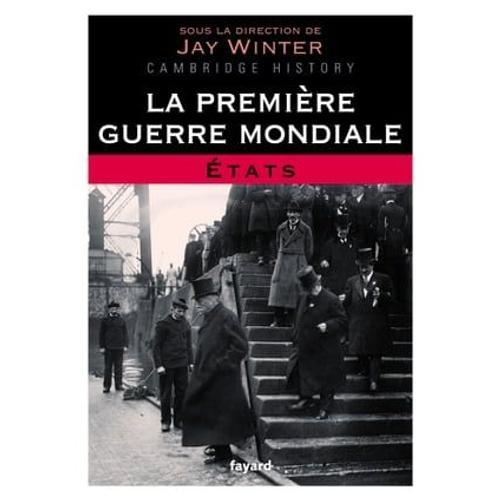 La Première Guerre Mondiale - Tome 2