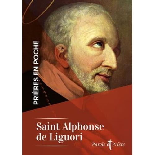 Prières En Poche - Saint Alphonse De Liguori